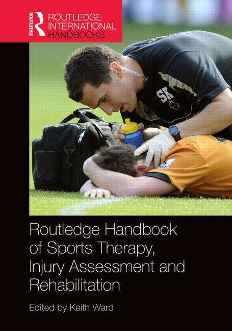 Book cover of Routledge Handbook of Sports Therapy, Injury Assessment and Rehabilitation