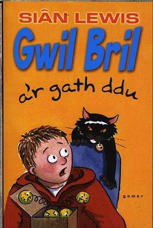 Book cover of Gwil Bril a'r Gath Ddu (Cyfres Swigod)