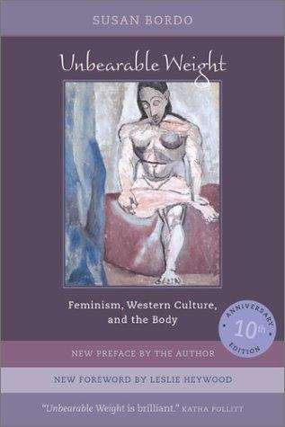 Book cover of Unbearable Weight: Feminism, Western Culture, And The Body (PDF)