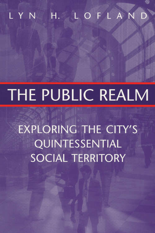 Book cover of The Public Realm: Exploring the City's Quintessential Social Territory