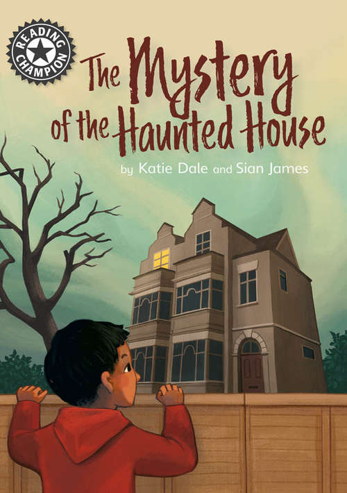 Book cover of The Mystery of the Haunted House: Independent Reading 12 (Reading Champion #512)