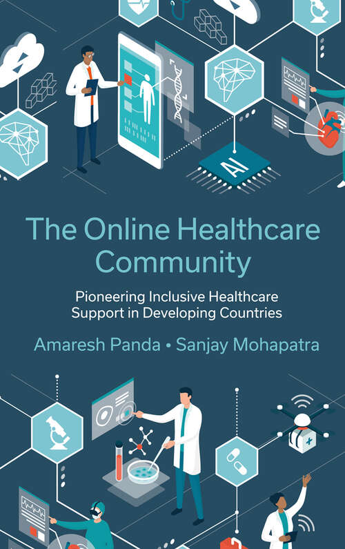 Book cover of The Online Healthcare Community: Pioneering Inclusive Healthcare Support in Developing Countries