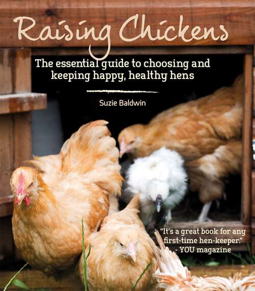 Book cover of Chickens: The Essential Guide To Choosing And Keeping Happy, Healthy Hens (Gardening Ser.)
