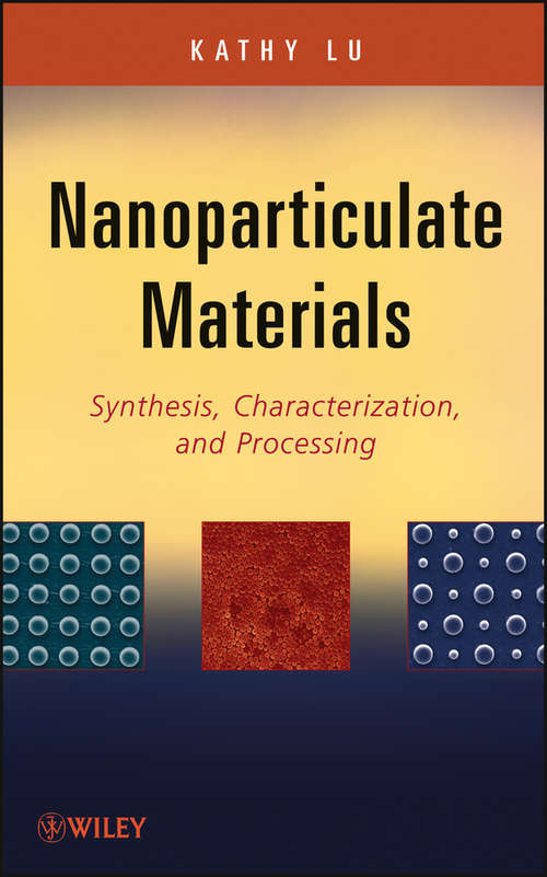 Book cover of Nanoparticulate Materials: Synthesis, Characterization, and Processing