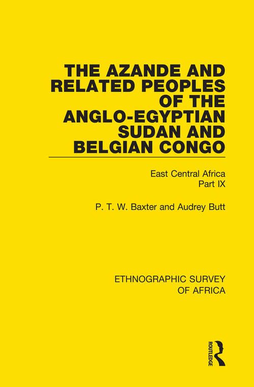 Book cover of The Azande and Related Peoples of the Anglo-Egyptian Sudan and Belgian Congo: East Central Africa Part IX