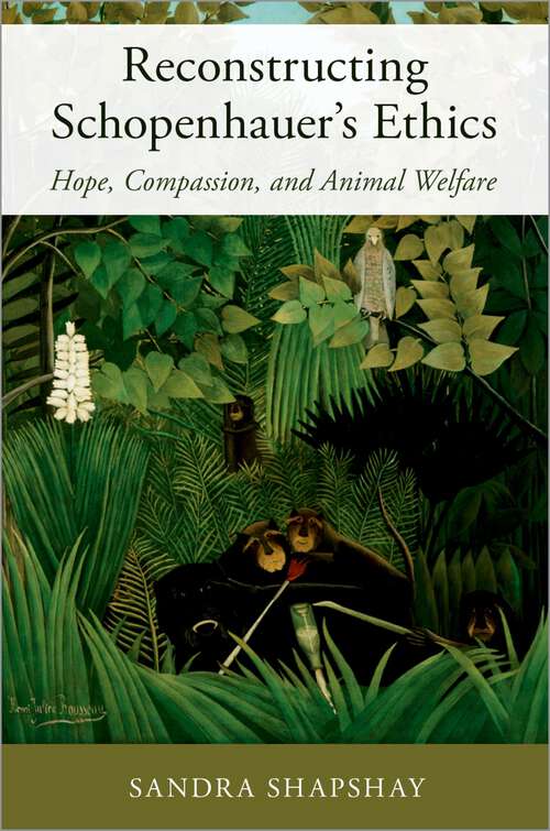 Book cover of Reconstructing Schopenhauer's Ethics: Hope, Compassion, and Animal Welfare