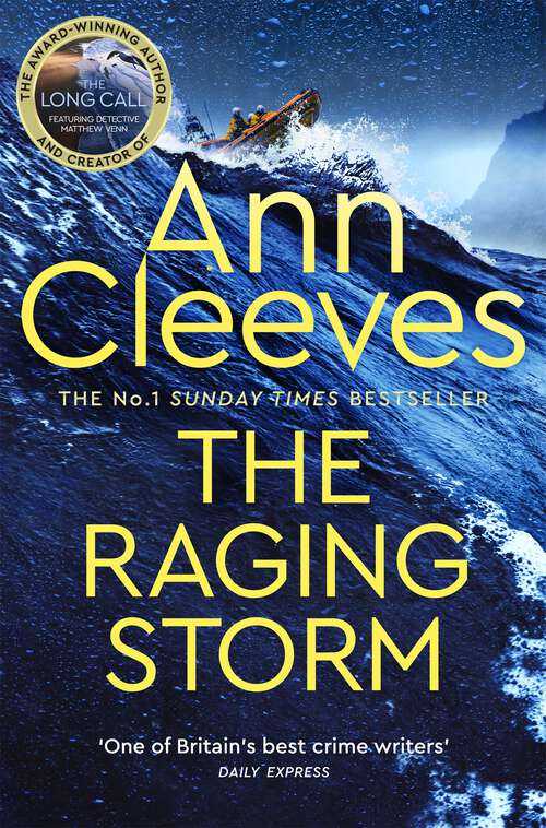 Book cover of The Raging Storm: A thrilling mystery from the bestselling author of ITV's The Long Call, featuring Detective Matthew Venn (Two Rivers)