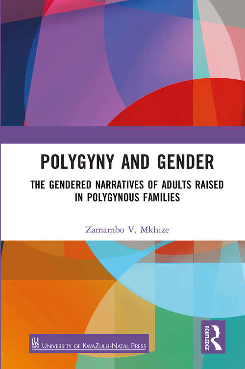 Book cover of Polygyny and Gender: The Gendered Narratives of Adults Raised in Polygynous Families