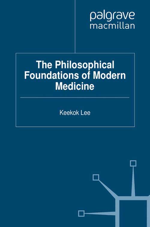 Book cover of The Philosophical Foundations of Modern Medicine (2012)