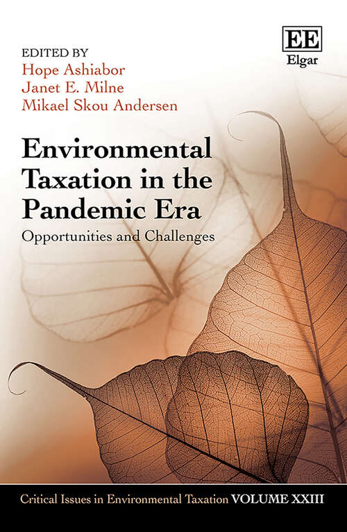 Book cover of Environmental Taxation in the Pandemic Era: Opportunities and Challenges (Critical Issues in Environmental Taxation series)