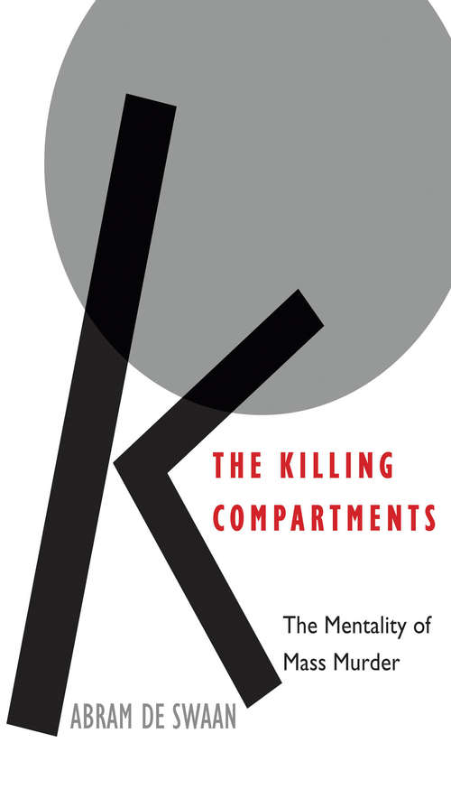 Book cover of The Killing Compartments: The Mentality of Mass Murder