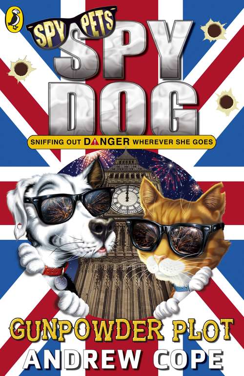 Book cover of Spy Dog: The Gunpowder Plot (Spy Dog Ser.)
