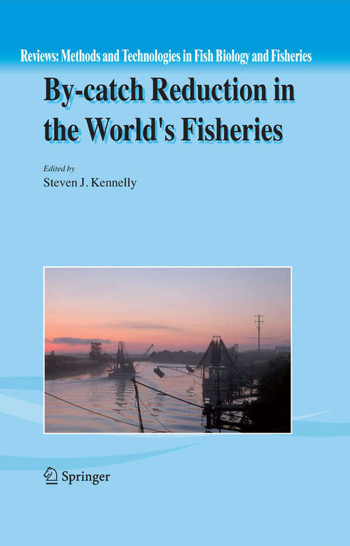 Book cover of By-catch Reduction in the World's Fisheries (2007) (Reviews: Methods and Technologies in Fish Biology and Fisheries #7)