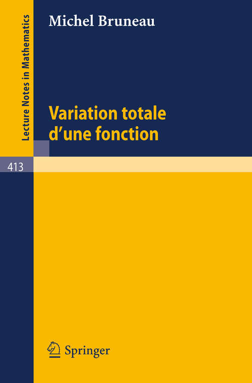 Book cover of Variation Totale d'une Fonction (1974) (Lecture Notes in Mathematics #413)