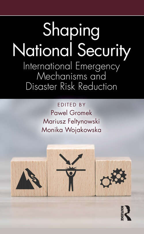 Book cover of Shaping National Security: International Emergency Mechanisms and Disaster Risk Reduction