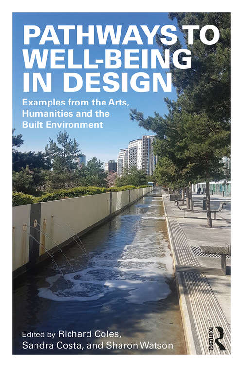 Book cover of Pathways to Well-Being in Design: Examples from the Arts, Humanities and the Built Environment