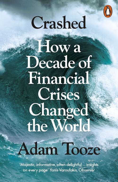 Book cover of Crashed: How a Decade of Financial Crises Changed the World