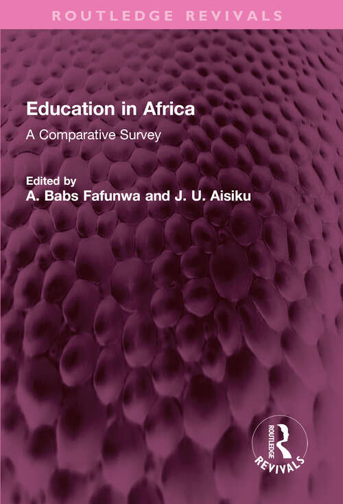 Book cover of Education in Africa: A Comparative Survey (Routledge Revivals)