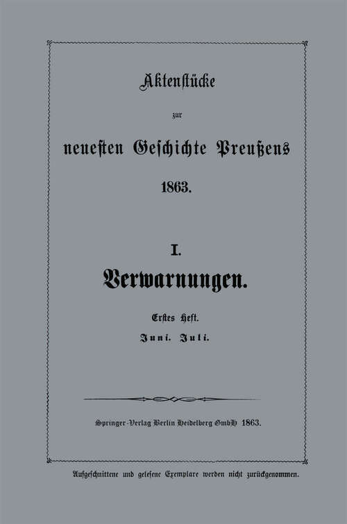 Book cover of Aktenstücke zur neuesten Geschichte Preußens 1863: I. Verwarnungen (1863)