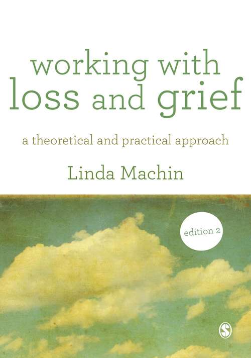 Book cover of Working with Loss and  Grief: A Theoretical and Practical Approach (PDF)