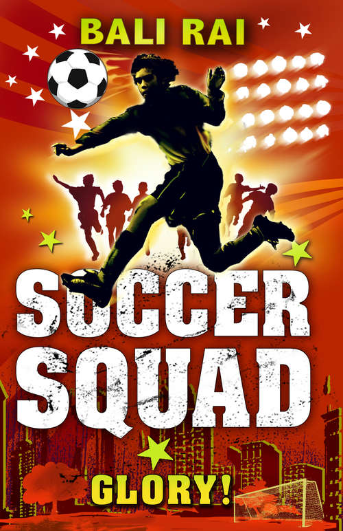 Book cover of Soccer Squad: Glory! (Soccer Squad #4)
