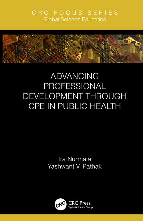 Book cover of Advancing Professional Development through CPE in Public Health (Global Science Education)