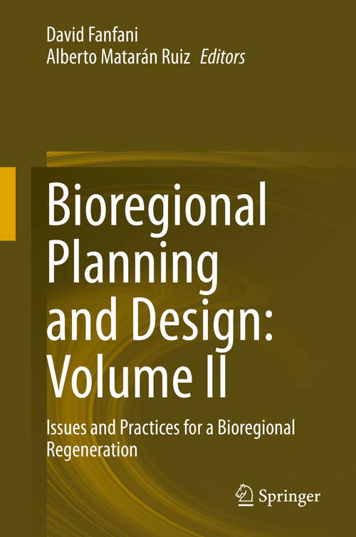 Book cover of Bioregional Planning and Design: Issues and Practices for a Bioregional Regeneration (1st ed. 2020)