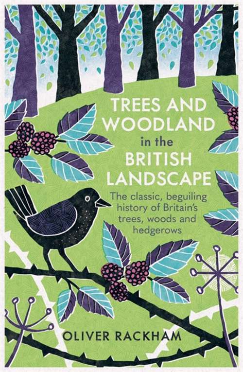 Book cover of Trees and Woodland in the British Landscape: The Complete History Of Britain's Trees, Woods And Hedgerows (2)