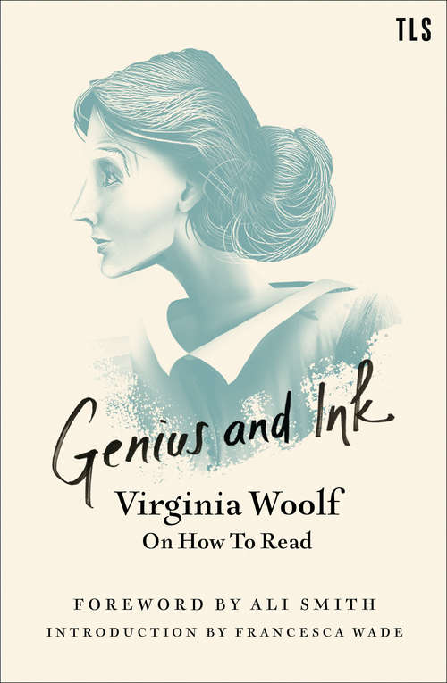 Book cover of Genius and Ink: Virginia Woolf On How To Read