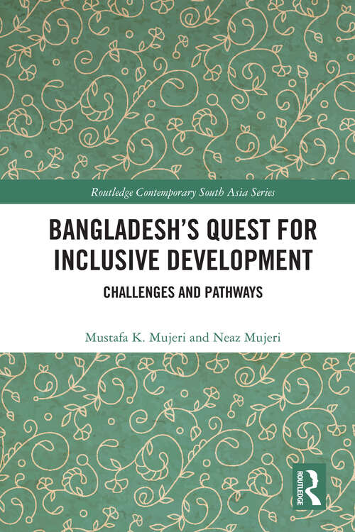 Book cover of Bangladesh’s Quest for Inclusive Development: Challenges and Pathways (Routledge Contemporary South Asia Series)
