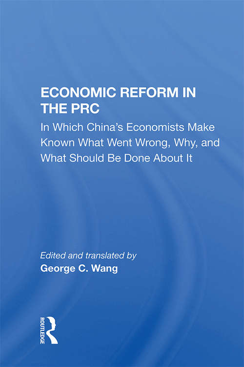 Book cover of Economic Reform In The Prc: In Which China's Economists Make Known What Went Wrong, Why, And What Should Be Done About It