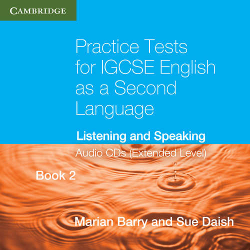 Book cover of Practice Tests for IGCSE English as a Second Language Book 2 (Extended Level): Listening and Speaking (PDF)