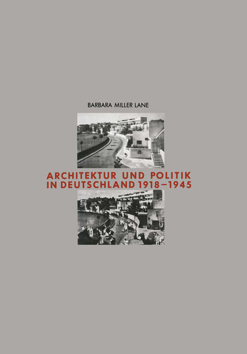 Book cover of Architektur und Politik in Deutschland 1918–1945 (1986) (Schriften des Deutschen Architekturmuseums zur Architekturgeschichte und Architekturtheorie)