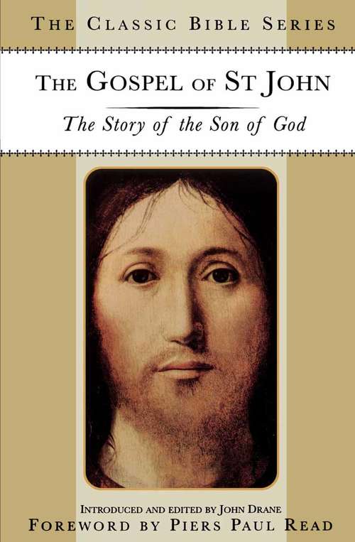 Book cover of The Gospel of St. John: The Story of the Son of God (1st ed. 1997) (Classic Bible Series)