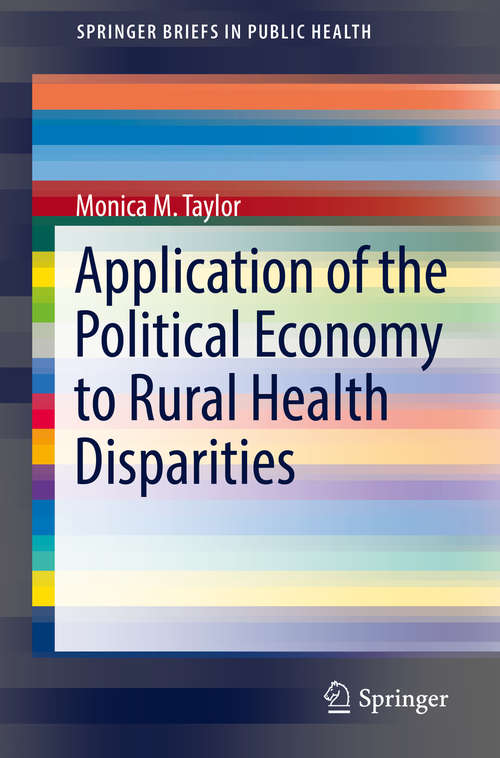 Book cover of Application of the Political Economy to Rural Health Disparities (SpringerBriefs in Public Health)