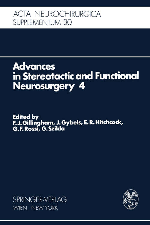 Book cover of Advances in Stereotactic and Functional Neurosurgery 4: Proceedings of the 4th Meeting of the European Society for Stereotactic and Functional Neurosurgery, Paris 1979 (1980) (Acta Neurochirurgica Supplement #30)