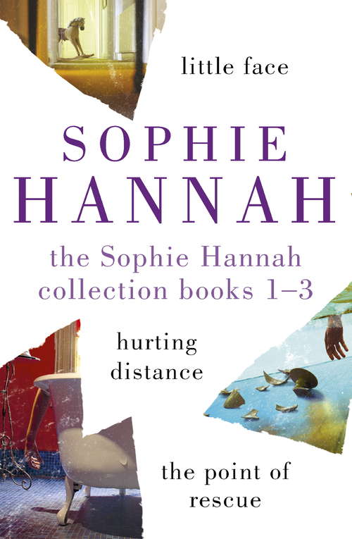 Book cover of The Sophie Hannah Collection 1-3: The Culver Valley Crime Series: Little Face, Hurting Distance, The Point of Rescue (Culver Valley Crime)