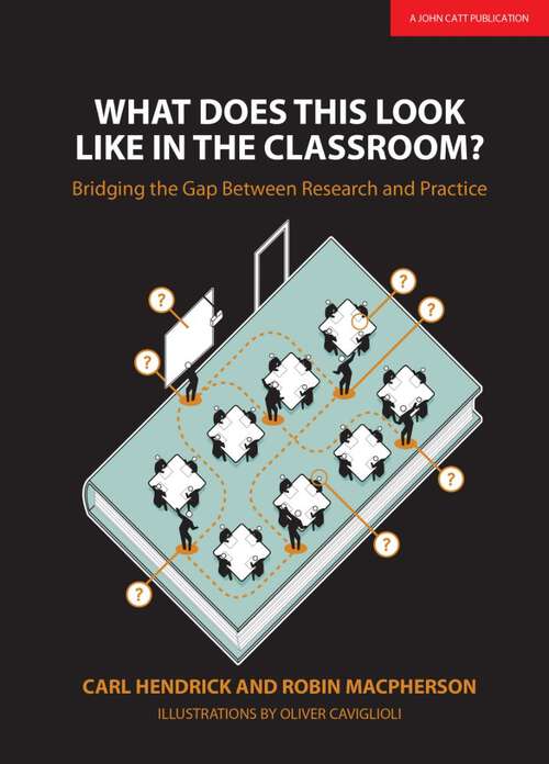Book cover of What Does This Look Like in the Classroom?: Bridging the gap between research and practice