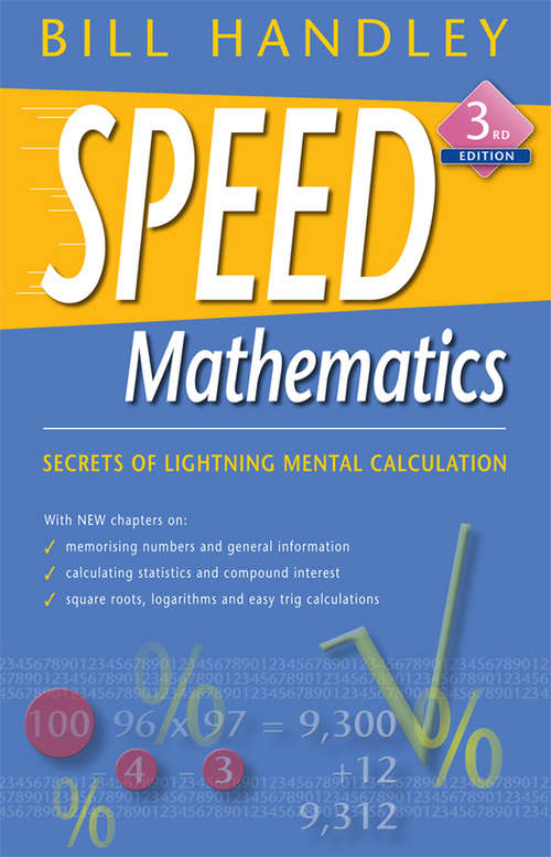 Book cover of Speed Mathematics: Secrets Skills For Quick Calculation (3)