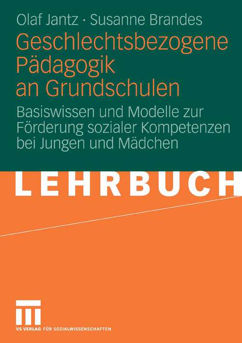 Book cover of Geschlechtsbezogene Pädagogik and Grundschulen: Basiswissen und Modelle zur Förderung sozialer Kompetenzen bei Jungen und Mädchen (2006)