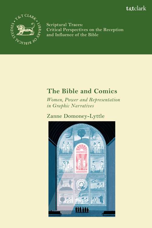 Book cover of The Bible and Comics: Women, Power and Representation in Graphic Narratives (The Library of Hebrew Bible/Old Testament Studies)
