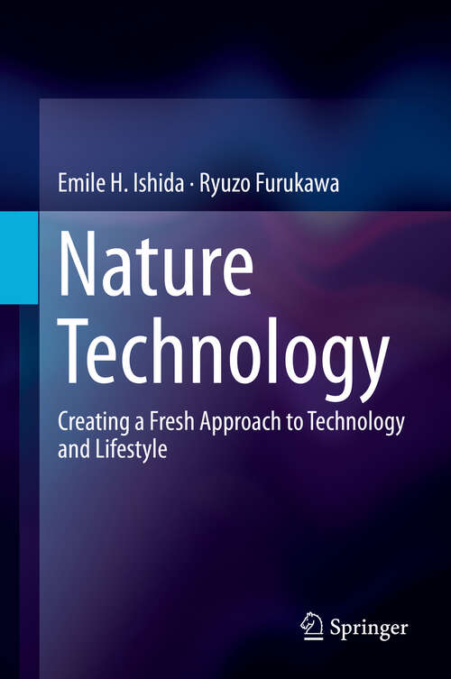 Book cover of Nature Technology: Creating a Fresh Approach to Technology and Lifestyle (2013)