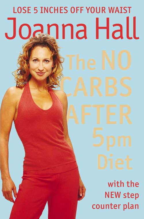 Book cover of The No Carbs after 5pm Diet: With The New Step Counter Plan (ePub edition)