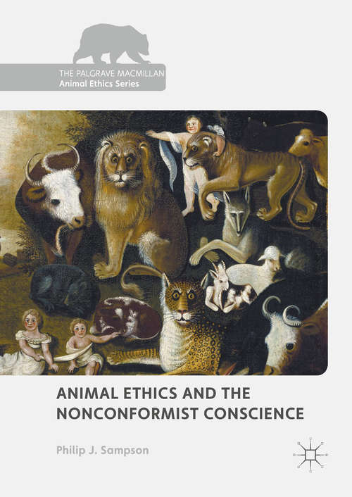 Book cover of Animal Ethics and the Nonconformist Conscience (The Palgrave Macmillan Animal Ethics Series)