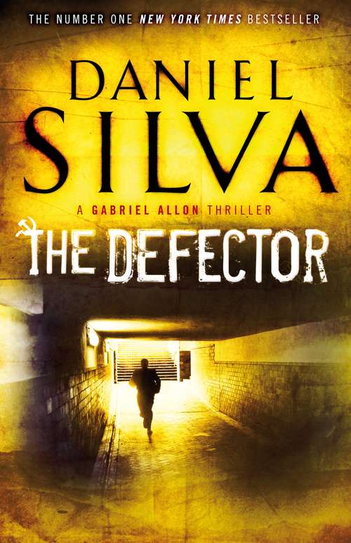 Book cover of The Defector (Gabriel Allon Ser.: No. 9)
