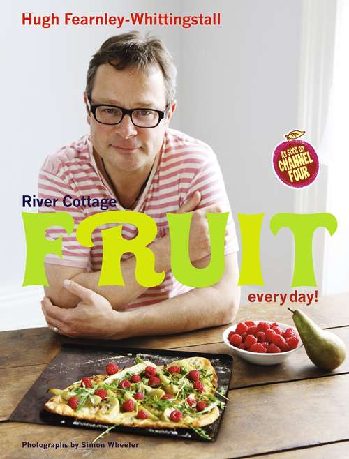 Book cover of River Cottage Fruit Every Day!