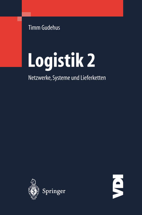 Book cover of Logistik II: Netzwerke, Systeme und Lieferketten (2000) (VDI-Buch)