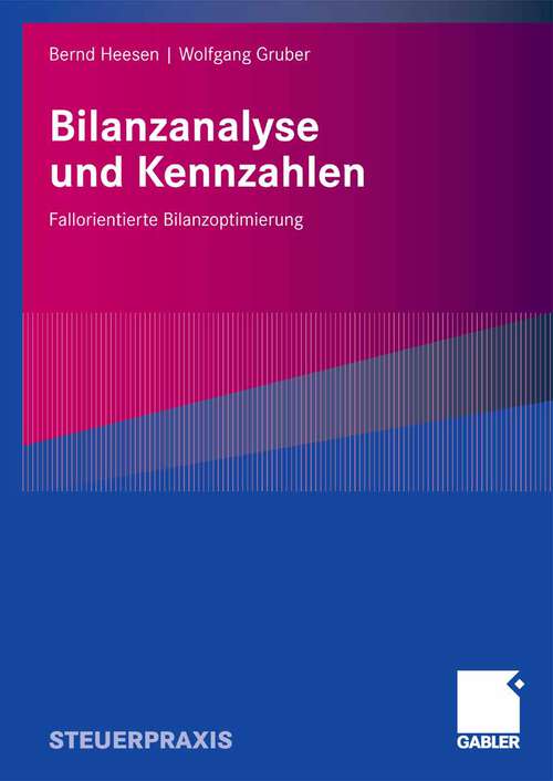 Book cover of Bilanzanalyse und Kennzahlen: Fallorientierte Bilanzoptimierung (2008)