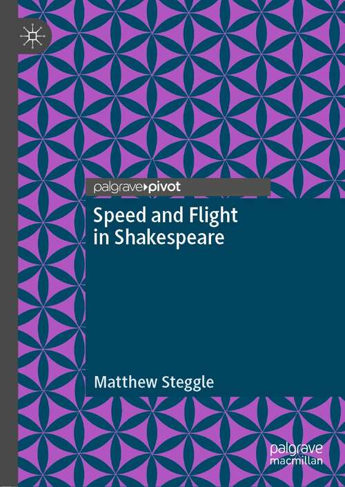 Book cover of Speed and Flight in Shakespeare (1st ed. 2022)