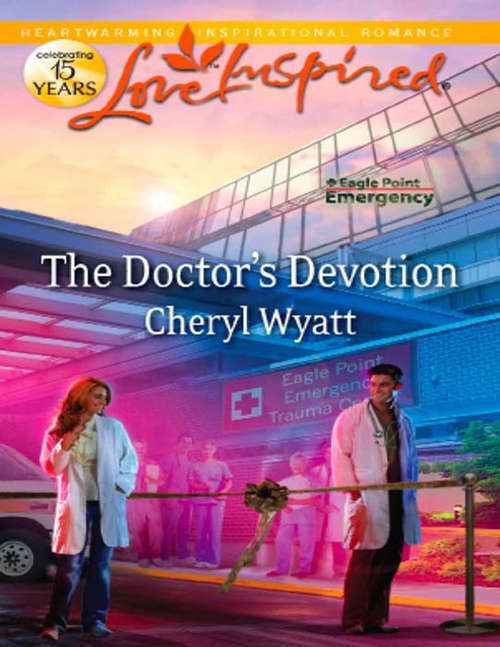 Book cover of The Doctor's Devotion (ePub First edition) (Eagle Point Emergency #1)